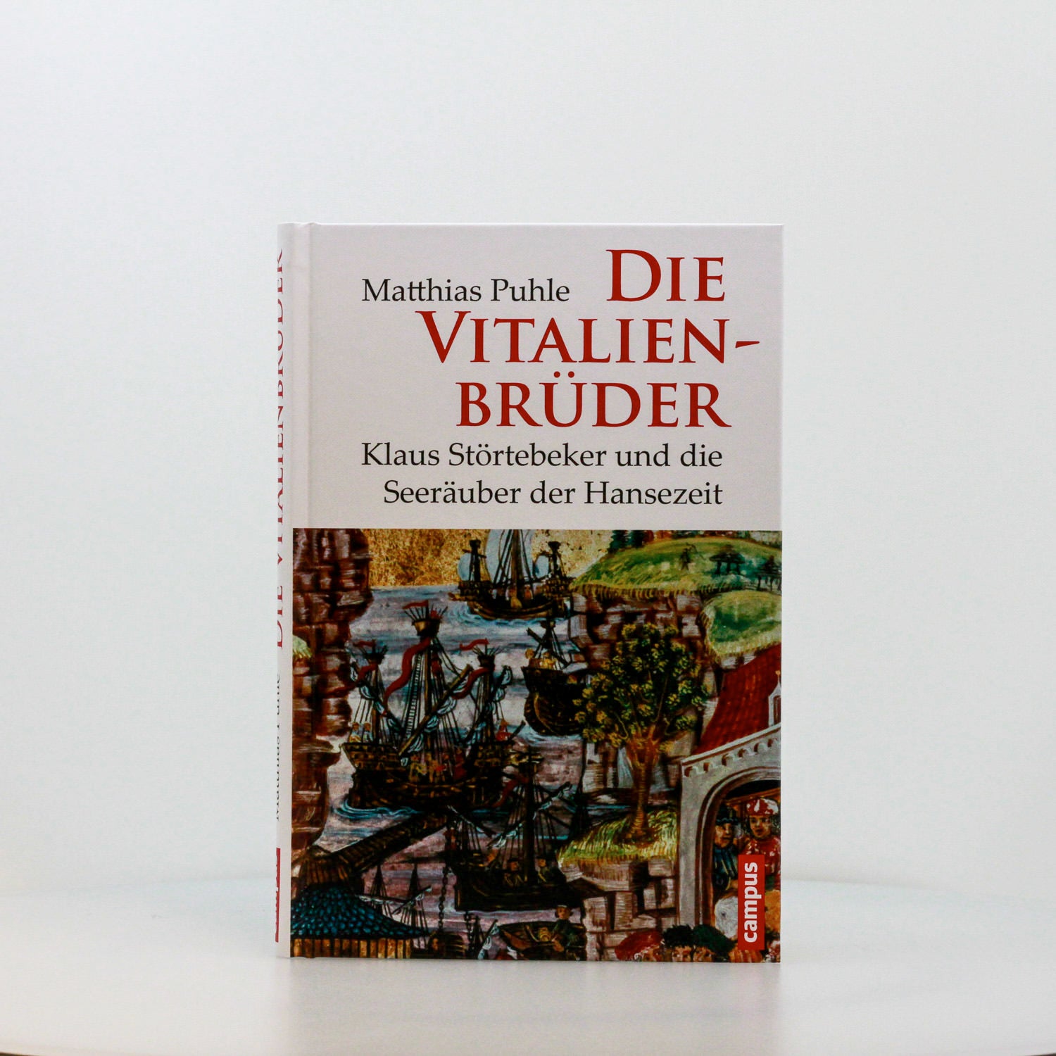 Buch Die Vitalienbrüder Klaus Störtebeker und die Seeräuber der Hansezeit