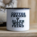 Emaille-Tasse „Gottes Freund aller Welt Feind“
