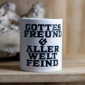 Keramik-Tasse „Gottes Freund aller Welt Feind“