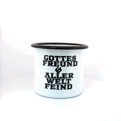 Emaille-Tasse „Gottes Freund aller Welt Feind“
