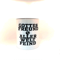 Keramik-Tasse „Gottes Freund aller Welt Feind“