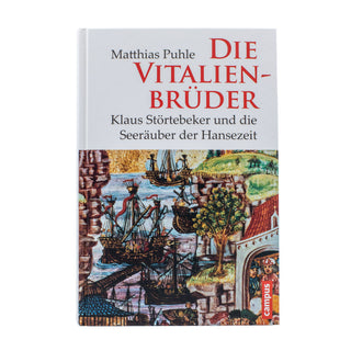 Buch Die Vitalienbrüder Klaus Störtebeker und die Seeräuber der Hansezeit